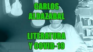 Carlos Aldazabal - Literatura y Covid-19