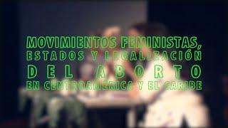 Movimientos feministas, estados y legalización del aborto en Centroamérica y el Caribe