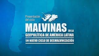 1. Malvinas en la geopolítica de América Latina. Un nuevo ciclo de desmalvinización.