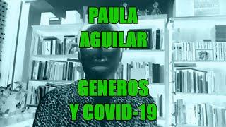 Paula Aguilar - Géneros y Covid-19