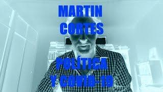 Martín Cortés - Política y Covid-19