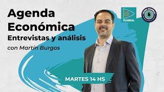 Agenda Económica con Martín Burgos. Invitada Pía Garavaglia