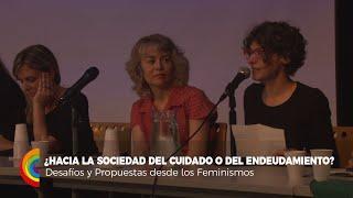 ¿Hacia la Sociedad del Cuidado o del Endeudamiento? Desafíos y Propuestas desde los Feminismos