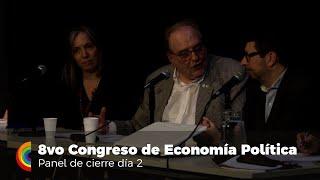 8vo Congreso de Economía Política - Día 1 - Panel de Cierre