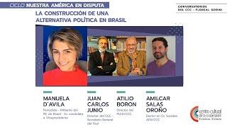 Conversación con Manuela D´Avila, Juan Carlos Junio, Atilio Borón y Amílcar Salas Oroño