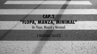 La Obra Maldita - Flopa Manza Minimal (Cap 2)