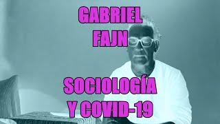 Gabriel Fajn - Sociología y Covid-19